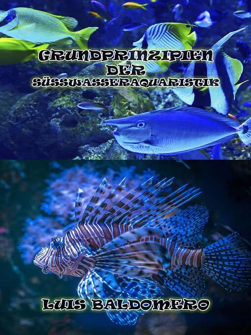 Title details for Grundlagen Der Süsswasseraquaristik by Luis Baldomero Pariapaza Mamani - Available